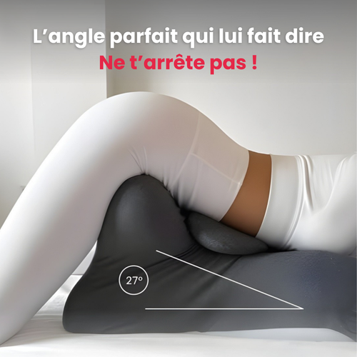 Coussin intime ergonomique pour une position parfaite